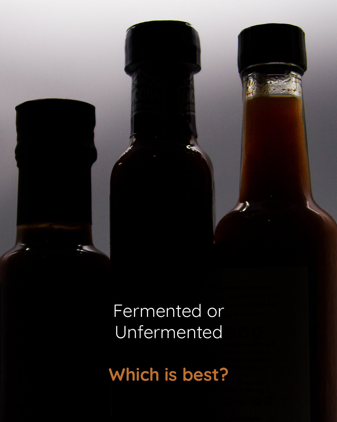 Fermented or Unfermented hot sauce: Which is best?
